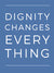 "Dignity Changes Everything" Unisex T-Shirt in Heather Blue V-Neck